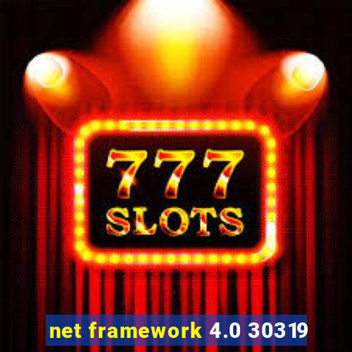 net framework 4.0 30319